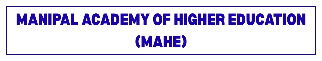 Manipal Academy of Higher Education (MAHE)