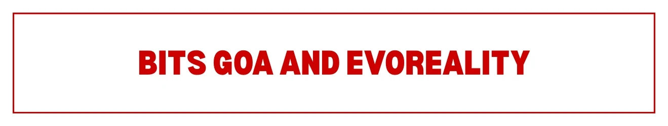 BITS Goa and Evoreality